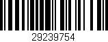 Código de barras (EAN, GTIN, SKU, ISBN): '29239754'
