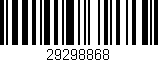 Código de barras (EAN, GTIN, SKU, ISBN): '29298868'