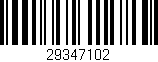 Código de barras (EAN, GTIN, SKU, ISBN): '29347102'