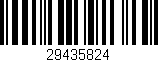 Código de barras (EAN, GTIN, SKU, ISBN): '29435824'