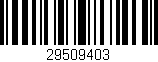 Código de barras (EAN, GTIN, SKU, ISBN): '29509403'
