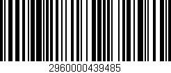 Código de barras (EAN, GTIN, SKU, ISBN): '2960000439485'