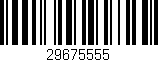 Código de barras (EAN, GTIN, SKU, ISBN): '29675555'