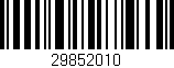 Código de barras (EAN, GTIN, SKU, ISBN): '29852010'