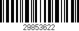 Código de barras (EAN, GTIN, SKU, ISBN): '29853622'