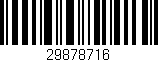 Código de barras (EAN, GTIN, SKU, ISBN): '29878716'