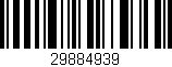 Código de barras (EAN, GTIN, SKU, ISBN): '29884939'