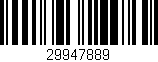 Código de barras (EAN, GTIN, SKU, ISBN): '29947889'