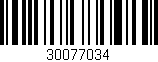 Código de barras (EAN, GTIN, SKU, ISBN): '30077034'