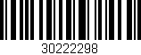 Código de barras (EAN, GTIN, SKU, ISBN): '30222298'