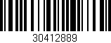Código de barras (EAN, GTIN, SKU, ISBN): '30412889'