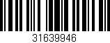 Código de barras (EAN, GTIN, SKU, ISBN): '31639946'