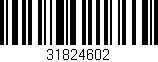 Código de barras (EAN, GTIN, SKU, ISBN): '31824602'