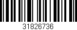 Código de barras (EAN, GTIN, SKU, ISBN): '31826736'