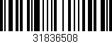Código de barras (EAN, GTIN, SKU, ISBN): '31836508'
