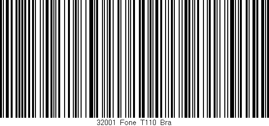 Código de barras (EAN, GTIN, SKU, ISBN): '32001_Fone_T110_Bra'