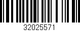 Código de barras (EAN, GTIN, SKU, ISBN): '32025571'