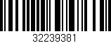 Código de barras (EAN, GTIN, SKU, ISBN): '32239381'