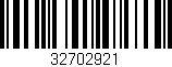 Código de barras (EAN, GTIN, SKU, ISBN): '32702921'