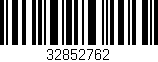 Código de barras (EAN, GTIN, SKU, ISBN): '32852762'