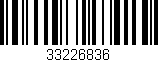 Código de barras (EAN, GTIN, SKU, ISBN): '33226836'