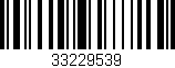 Código de barras (EAN, GTIN, SKU, ISBN): '33229539'