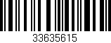 Código de barras (EAN, GTIN, SKU, ISBN): '33635615'