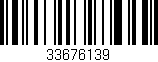 Código de barras (EAN, GTIN, SKU, ISBN): '33676139'