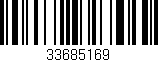 Código de barras (EAN, GTIN, SKU, ISBN): '33685169'