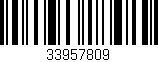 Código de barras (EAN, GTIN, SKU, ISBN): '33957809'