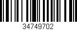 Código de barras (EAN, GTIN, SKU, ISBN): '34749702'