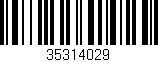 Código de barras (EAN, GTIN, SKU, ISBN): '35314029'