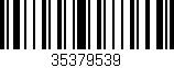 Código de barras (EAN, GTIN, SKU, ISBN): '35379539'