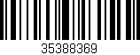 Código de barras (EAN, GTIN, SKU, ISBN): '35388369'