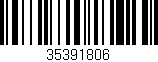 Código de barras (EAN, GTIN, SKU, ISBN): '35391806'