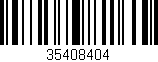 Código de barras (EAN, GTIN, SKU, ISBN): '35408404'