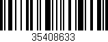 Código de barras (EAN, GTIN, SKU, ISBN): '35408633'