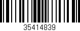 Código de barras (EAN, GTIN, SKU, ISBN): '35414839'