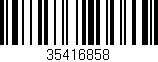 Código de barras (EAN, GTIN, SKU, ISBN): '35416858'