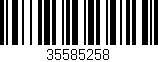 Código de barras (EAN, GTIN, SKU, ISBN): '35585258'