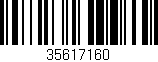 Código de barras (EAN, GTIN, SKU, ISBN): '35617160'