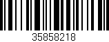 Código de barras (EAN, GTIN, SKU, ISBN): '35858218'