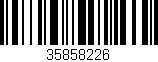Código de barras (EAN, GTIN, SKU, ISBN): '35858226'