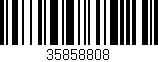 Código de barras (EAN, GTIN, SKU, ISBN): '35858808'