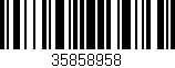 Código de barras (EAN, GTIN, SKU, ISBN): '35858958'