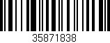 Código de barras (EAN, GTIN, SKU, ISBN): '35871838'
