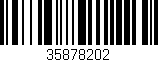 Código de barras (EAN, GTIN, SKU, ISBN): '35878202'