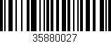 Código de barras (EAN, GTIN, SKU, ISBN): '35880027'