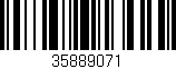 Código de barras (EAN, GTIN, SKU, ISBN): '35889071'