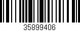 Código de barras (EAN, GTIN, SKU, ISBN): '35899406'